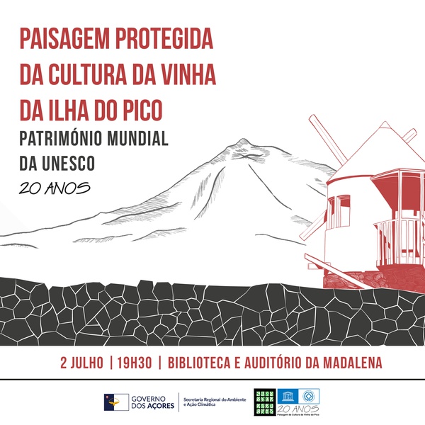 20.º Aniversário da Classificação da Paisagem Protegida da Cultura da Vinha da Ilha do Pico como Área de Paisagem Protegida