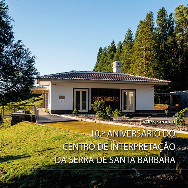 O Centro de Interpretação da Serra de Santa Bárbara celebra o seu 10.º aniversário!