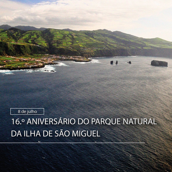 O Parque Natural da Ilha de São Miguel está de parabéns!