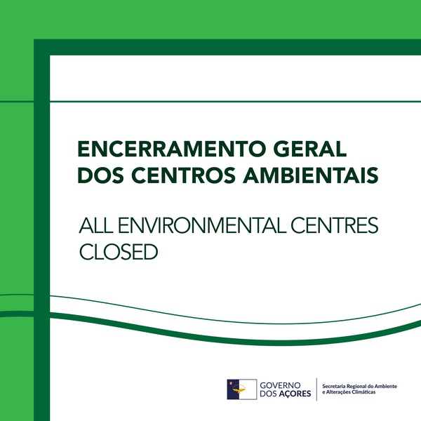 Encerramento Geral dos Centros Ambientais