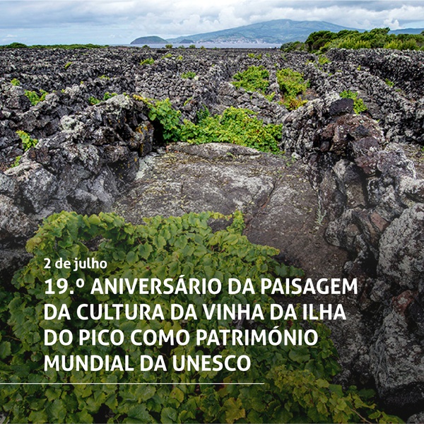 19.º Aniversário da Paisagem da Cultura da Vinha da Ilha do Pico como Património Mundial da UNESCO, na categoria de Paisagem Cultural