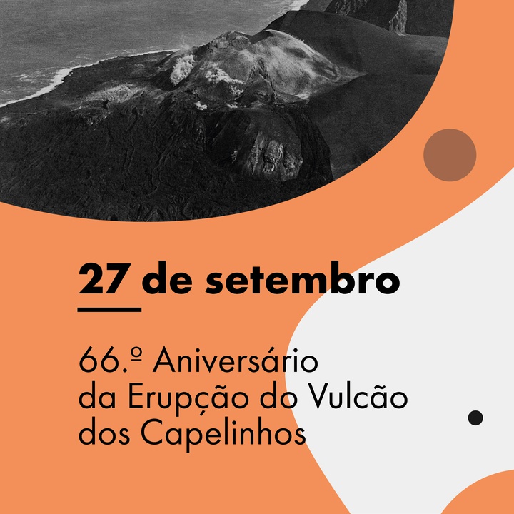 Programa de Atividades – 66.º Aniversário da Erupção do Vulcão dos Capelinhos